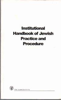 cover of INSTITUTIONAL HANDBOOK OF JEWISH PRACTICES AND PROCEDURES With Practice Pointers and Implementation Guides