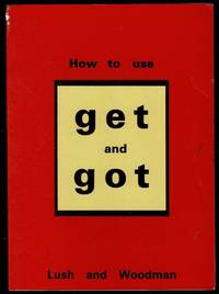 image of How to use get and got: A manual for speakers of other languages : with exercises