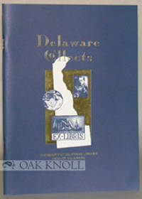 DELAWARE COLLECTS, CHECKLIST OF AN EXHIBITION IN THE HUGH M. MORRIS LIBRARY