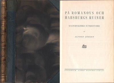PÅ ROMANOVS OCH HABSBURGS RUINER.…