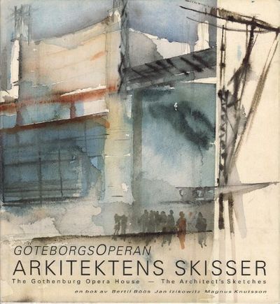 GÖTEBORGSOPERAN - ARKITEKTENS SKISSER.