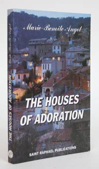 The Houses of Adoration by Angot, Marie-Benoite - 1998