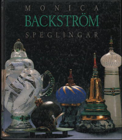 MONICA BÄCKSTRÖM - SPEGLINGAR 1963-1993.