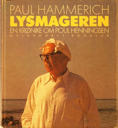 Lysmageren - En krønike om Poul Henningsen
