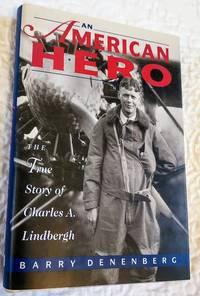 cover of AN AMERICAN HERO: The True Story of Charles A. Lindbergh