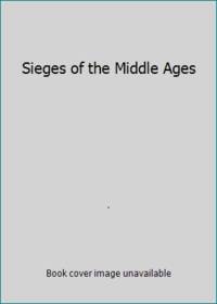 Sieges Of The Middle Ages - 