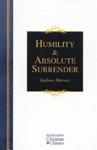 Humility and Absolute Surrender