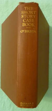 The Short Story Case Book by O&#39;Brien, Edward J - 1935