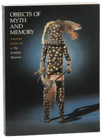 Objects of Myth and Memory: American Indian Art at the Brooklyn Museum