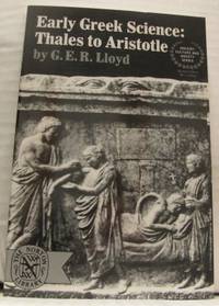 Early Greek Science. Thales to Aristotle.