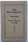 1921 Official Directory of Wyoming and Election Returns for 1920