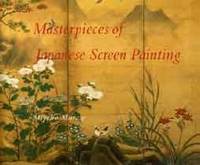 Masterpieces of Japanese Screen Painting by Miyeko Murase - 1990-12