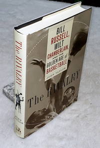 The Rivalry: Bill Russell, Wilt Chamberlain, and the Golden Age of Basketball