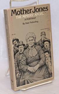 image of Mother Jones, the miners' angel; a portrait