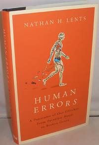 Human Errors: A Panorama of Our Glitches, From Pointless Bones to Broken Genes