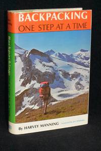 Backpacking; One Step at a Time by Harvey Manning - 1972