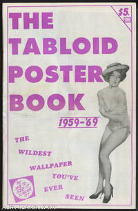 コレクション THE TABLOID POSTER BOOK 1959-69 THE TABLOID POSTER BOOK 1959-1969 by Betrock, Alan (editor) | 1989