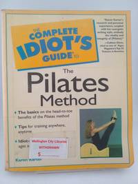 Complete Idiot's Guide to the Pilates Method