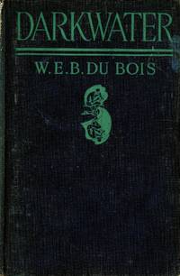 Darkwater by DU BOIS, W.E.B - 1921