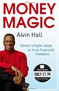 Money Magic: Seven simple steps to true financial freedom