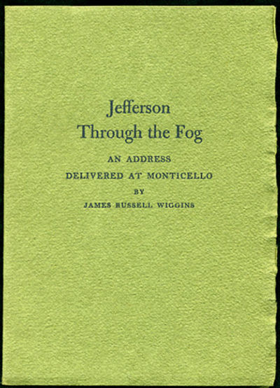 Jefferson through the Fog. An Address Delivered at Monticello on 13 April 1959