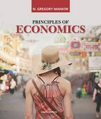 Principles of Economics (MindTap Course List) by N. Gregory Mankiw - 2020-01-01