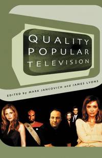 Quality Popular Television: Cult TV, the Industry, and Fans (BFI Modern Classics)