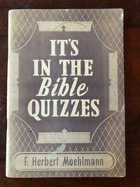 It&#039;s In The Bible Quizzes-A variety of contests on the Bible by F. Herbert Moehlmann - 1948