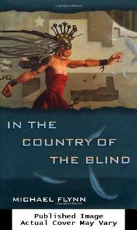 In the Country of the Blind by Flynn, Michael - 2003-03-14 Cover Edge Wear. See 