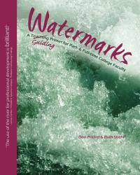 Watermarks: A Teaching/Guiding Primer for Part- &amp; Full-Time College Faculty by Don Prickel Ph.D - 2012-02-05