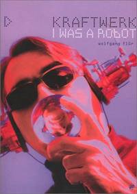 Kraftwerk": I Was a Robot (Sanctuary Encores)
