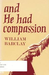 image of And He Had Compassion