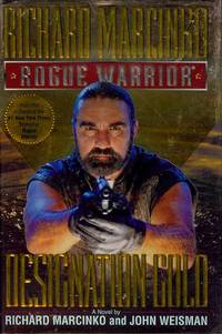 Rogue Warrior Designation Gold by Richard Marcinko and John Weisman - 1997