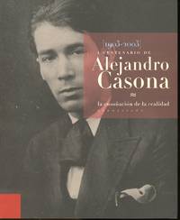 I Cenenario de Alejandro Casona 1903-2003: La Ensonacion de la Realidad Exposicion