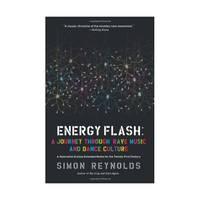 Energy Flash: A Journey Through Rave Music and Dance Culture