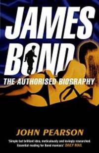 image of James Bond: The Authorised Biography