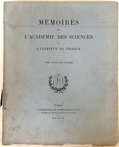 Recherches sur une propriété nouvelle de la matière. Mémoires de l'Académie des Sciences, tome 46