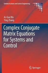 Complex Conjugate Matrix Equations for Systems and Control