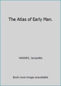 cover of The Atlas of Early Man.