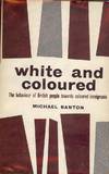 View Image 1 of 2 for WHITE AND COLOURED BEHAVIOR BRITISH PEOPLE TOWARDS COLOURED IMMIGRANTS Inventory #2784