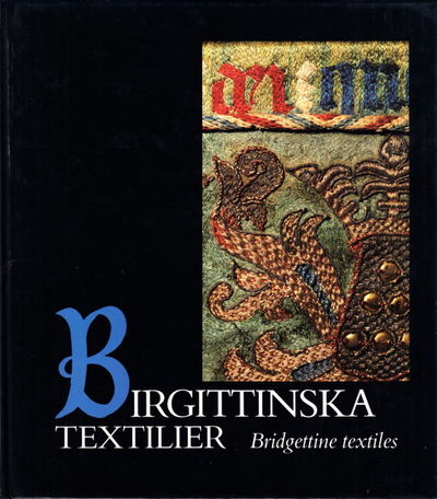 Birgittinska textilier. Bridgettine Textiles