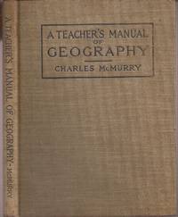 image of A Teacher's Manual of Geography to accompany Tarr and McMurry's Series of Geographies