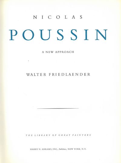 Friedlaender, Walter : Nicolas Poussin. A new…