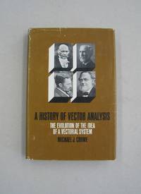 image of A History of Vector Analysis; The Evolution of the Idea of a Vectorial System