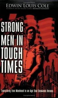 Strong Men in Tough Times