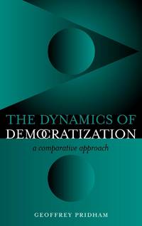 Dynamics of Democratization: A Comparative Approach