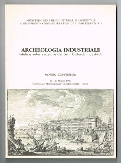 Archeologia Industriale tutela e valorizzazione…