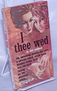 I Thee Wed by Sherman, Jory - 1967