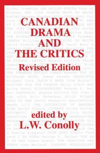 Canadian Drama and the Critics: Revised Edition