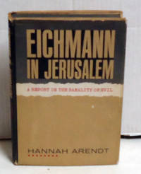 image of Eighmann in Jerusalem: A Report on the Banality of Evil